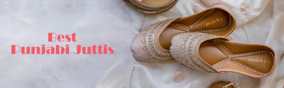 Discover the Best Punjabi Juttis for Your Everyday Look